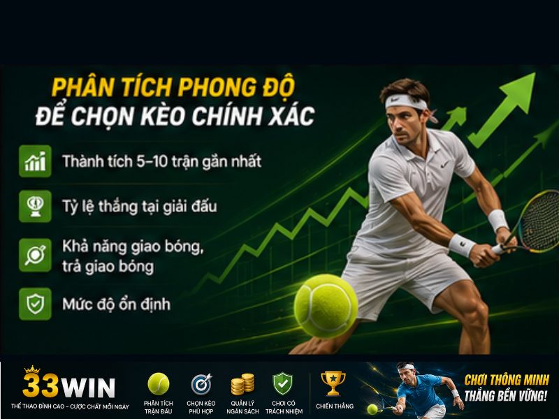 Phân tích phong độ gần đây của tay vợt