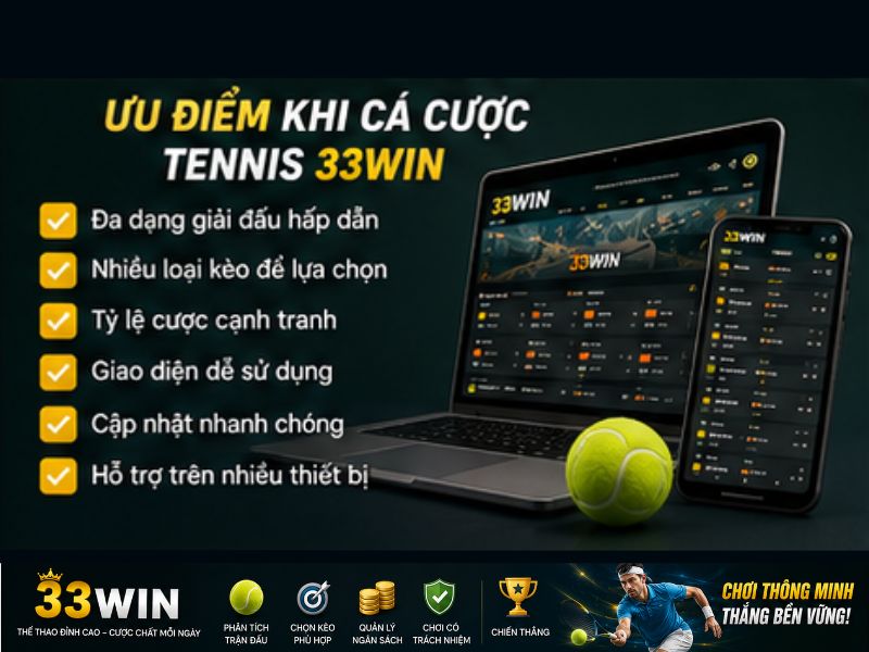 Ưu Điểm Khi Cá Cược Tennis 33Win